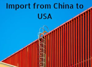 Learn How to import from China to the USA - read our article